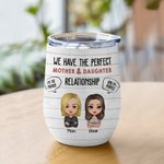 Personalized Perfect Mother and Daughter Relationship Love My Mom Wine Tumbler Thanksgiving Day Gift Easy to Clean