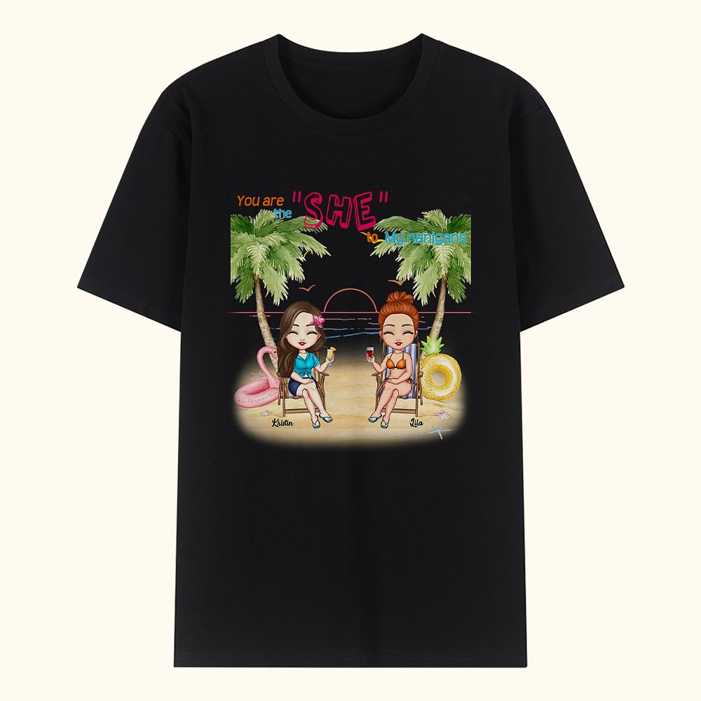 Personnalisé Girl Friendship Tu es la She to My Nanigans Beach Party T-shirt Party Basic T-shirt unisexe