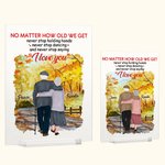 Personalized Old Couple Never Stop Saying I Love You Autumn Landscape Acrylic Plaque Birthday Acrylic Decoration