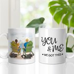 Personalized You and Me We Got This Couple Sitting on Chairs Together Enjoy the Mountain View White Ceramic Mug Valentine's Day Gift Coffee Mug