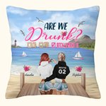 Personalized Are We Drunk Best Friends on Beach Throw Pillow Cover Bestie Gifts for Women Sofa Decor