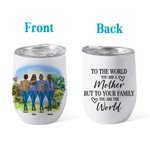Personalisierte Mutter und Tochter Sie sind die Welt Wein Tumbler auslaufsicher geeignet für heiße und kalte Flüssigkeiten Muttertag Geschenk