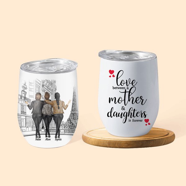 Personalized Love Between a Mother and Daughter is Forever 12oz Wine Tumbler Mother Day Gift Birthday Gift