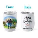 Vaso de Vino Personalizado Madre e Hija para Siempre 12oz Doble Pared al Vacío Regalo Día de la Madre Día de la Mujer