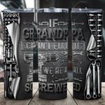Personalized If Grandpa Can't Fix It We're All Screwed 20 oz Tumbler Father's Day Gift Grandpa Father