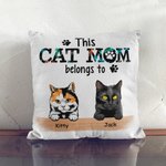 Personalised This Cat Mom Belongs to Throw Pillow Cover Gift for Cat Lovers Owner