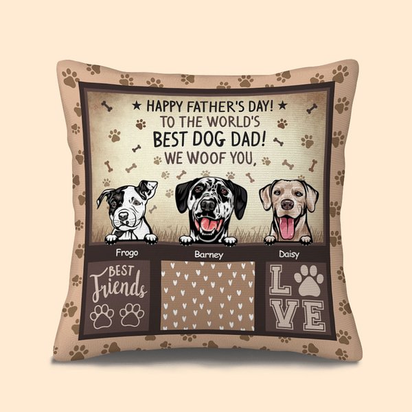 Personalized Happy Father's Day Dog Dad To The World's We Woof You Throw Pillow Cover Gifts for Him for Pet Lover Dog Lover