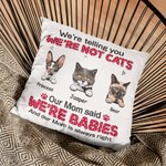 Henkilökohtainen Äitimme sanoi, että olemme vauvoja ja äitimme on aina oikeassa heittää tyynynpäällinen kissanrakastajaan kodin sisustukseen