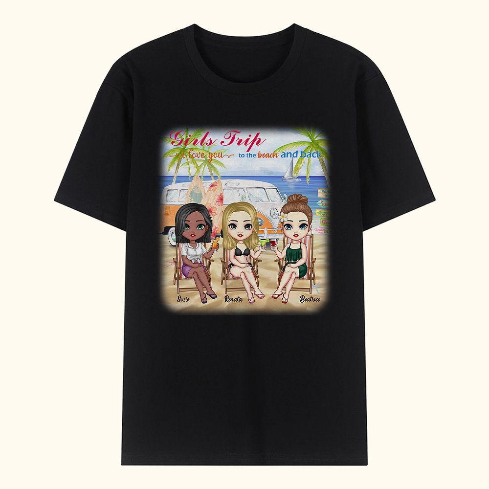 T-shirt personnalisé I Love You To The Beach And Back Girls Trip Beach Holiday Theme Cadeau pour Bestie Meilleure Amie Cadeau d'Anniversaire