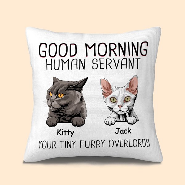 Personalisierte Guten Morgen menschlichen Diener Ihre Tinny pelzigen Overlords werfen Kissenbezug für Katzenliebhaber Home Decoration
