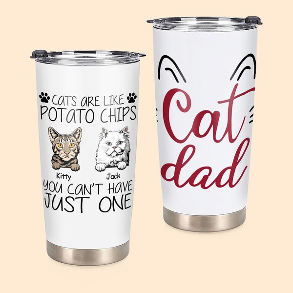 Personalized Cute Cats Are Like Potato Chips Dad  20oz Tumbler Anniversary Father's Day for Hot and Cold Drinks