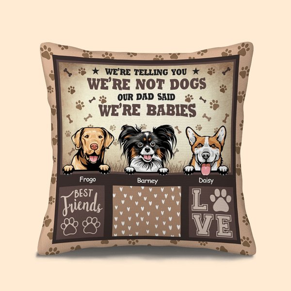Henkilökohtainen sanon sinulle, etten ole koira isäni äiti sanoi, että olen vauva heittää tyynyn kansi lahja koiran ystäville Isänpäivä lahja