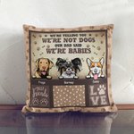 Henkilökohtainen sanon sinulle, etten ole koira isäni äiti sanoi, että olen vauva heittää tyynyn kansi lahja koiran ystäville Isänpäivä lahja