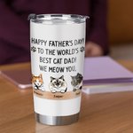 Henkilökohtainen Hyvää isänpäivää maailman parhaalle kissalle isälle Minä miauan sinulle 20oz Tumbler päivittäiseen käyttöön Isänpäivä