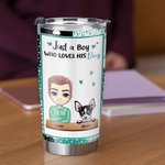 Personalised Just a Boy Who Loves His Dog 20oz Stainless Steel Vacuum Insulated Tumbler with Lid for Cold Hot Drinks Gift for Dog Lovers