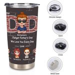 Henkilökohtainen Rakas isä Unohda Isänpäivä Me rakastamme sinua joka päivä 20oz Tumbler Isänpäivä Joulu Syntymäpäivä Lahja isälle Päivittäinen käyttö