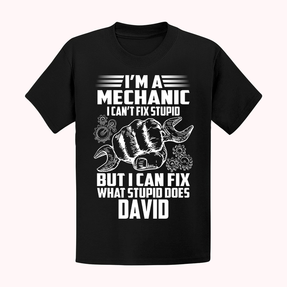 Ich Bin Mechaniker Ich Kann Dummheit Nicht Reparieren Personalisierte Ich bin Mechaniker Ich kann nicht reparieren dumm, aber