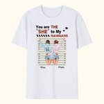 Personalized You Are The She to My Nanigans Funny Bestie Quotes T-shirt for Best Friend Sister Women Gift