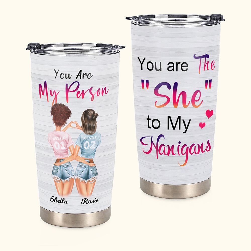 Personnalisé Bestie Quote You Are The She to My Nanigans 20oz Tumbler Birthday Graduation for Hot and Cold Drinks
