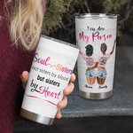 Personalised Bestie Quote Soul Sisters Not Sisters by Blood But Sisters by Heart 20oz Tumbler Soul Friend Gift Daily Use