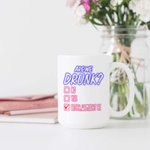 Tazza in ceramica bianca personalizzata Are We Drunk Bitch We Might Be per sorelle Lavabile in lavastoviglie e nel microonde