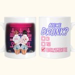 Tazza in ceramica bianca personalizzata Are We Drunk Bitch We Might Be per sorelle Lavabile in lavastoviglie e nel microonde