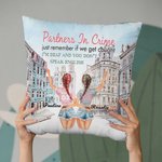 Personalised Partners in Crime Just Remember If We Get Caught I'm Deaf and You Don't Speak English Throw Pillow Cover Soul Friend Gift