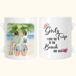 Gepersonaliseerde Girls Trip I Love You To The Beach And Back Wit Keramische koffiemok Kerst Verjaardagscadeau