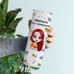 Personalized Daily Affirmations and Positive Thoughts Straight Skinny Tumbler for Women Birthday Christmas Gift
