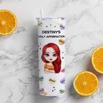 Personalized Daily Affirmations and Positive Thoughts Straight Skinny Tumbler for Women Birthday Christmas Gift