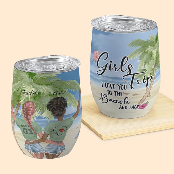 Personalizzato Sand and Sea Girls Trip Love You To The Beach And Back Wine Tumbler Regali per le migliori amiche Adatto per liquidi caldi e freddi