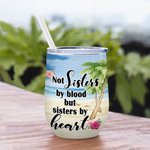 Personnalisé Non Sisters By Blood But Sisters By Heart Vacation Wine Tumbler Best Friends Gifts with Insulation Effect (Pas de sœurs par le sang mais 