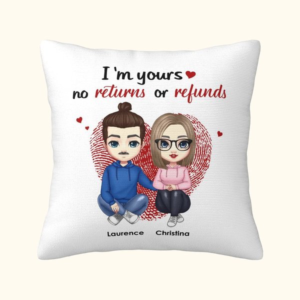 I'm Yours No Returns Throw Pillow Cover