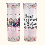 Personalized You are My Person You Will Always be My Person Straight Skinny Tumbler Gift for Sister