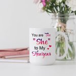 Personalizzato You Are The She To My Nanigans Tazza di ceramica bianca Regalo di Natale di compleanno per la sorella Bestie
