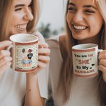 Personalizzato You Are The She To My Nanigans White Ceramic Mug Friend Gifts for Bestie Sister Office and Home Decor