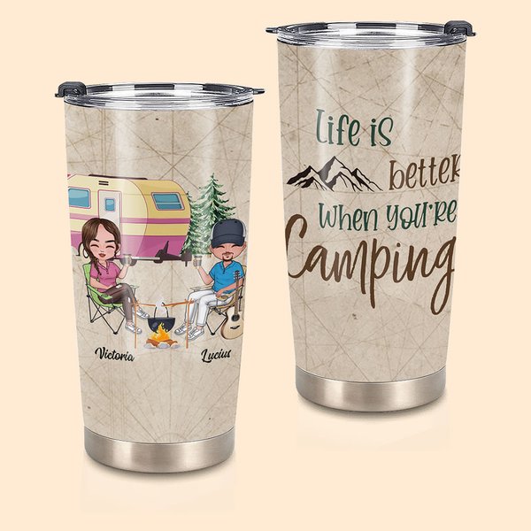 Personalized Life Is Better When You are Camping with Your Partners Couple Drink 20oz Tumbler for Hot and Cold Drinks Special Gift for Family Lover