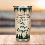 Personalizzato I Want to Hold Your Hand Baby Let Us Go Camping 20oz Tumbler Anniversary Gift Regalo di compleanno per uso quotidiano