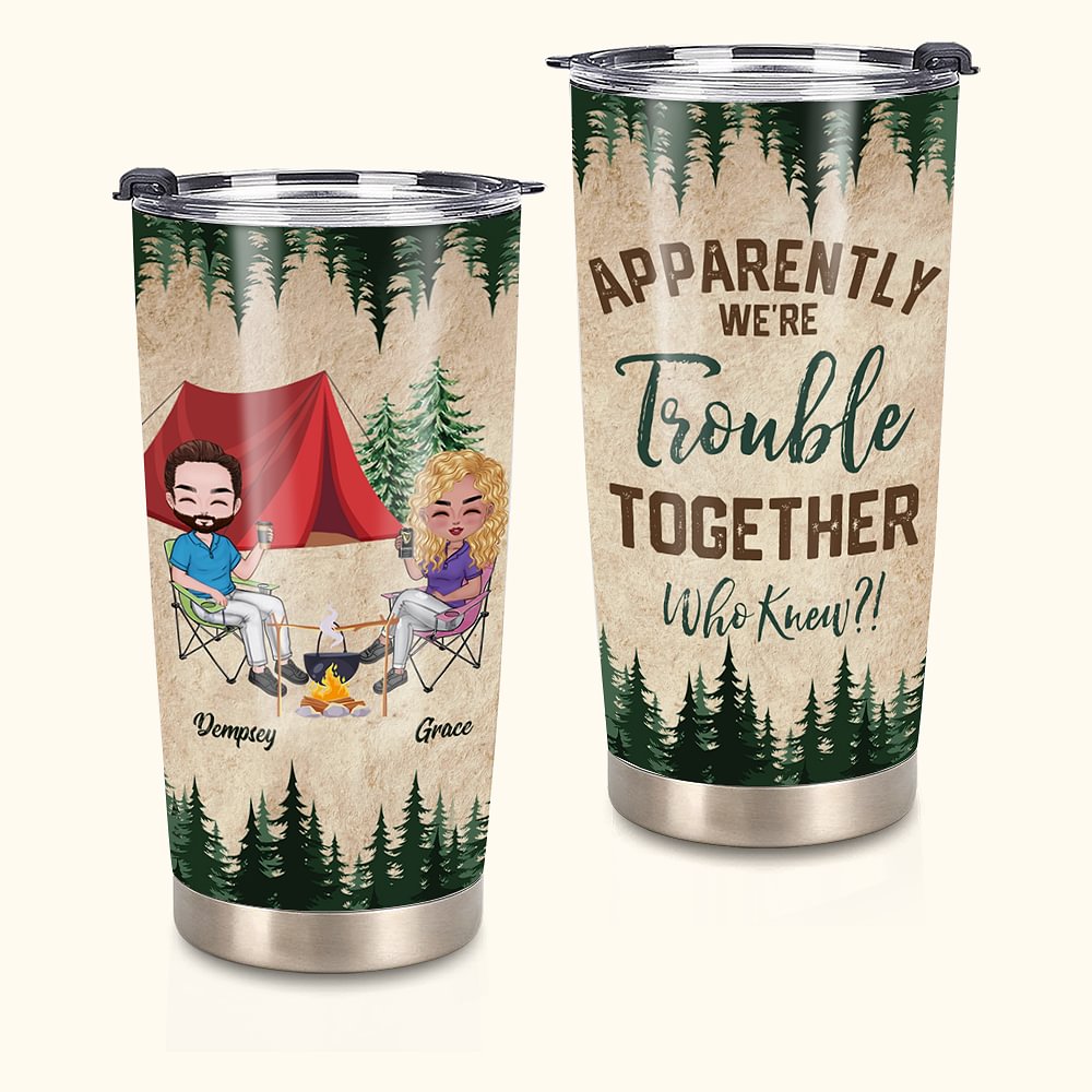 Personnalisé Apparently We Are Trouble Couple Camping Together 20oz Tumbler Birthday Gift for Couple Girlfriend Boyfriend