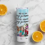 Henkilökohtainen olet minun henkilö olet aina minun henkilö Straight Skinny Tumbler lahja Sisko