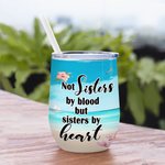 Gepersonaliseerd Niet Zus Door Bloed Maar Zus Door Hart Zomer Meisje Wijn Tumbler Ziel Zus Gift Vriendschap Gift