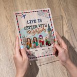 Personalized Life is Better with Besties Acrylic Plaque Desk Ornament Birthday Friendship Gift for Besties Best Friend