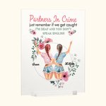 Henkilökohtainen Rikostoverit Muista vain, jos jäämme kiinni, olen kuuro ja sinä et puhu englantia Akryylilaatta Akryylinen koriste