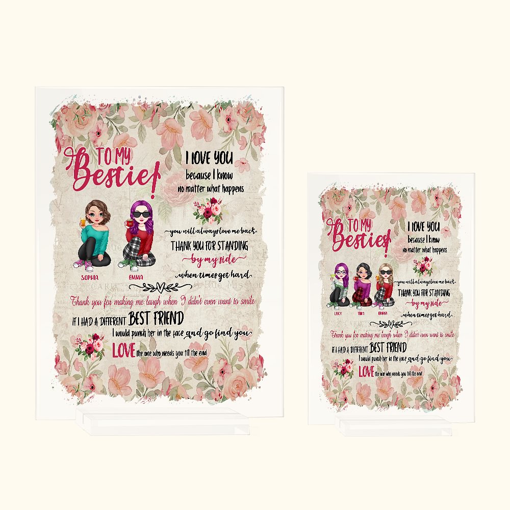 Personalizzato Ai miei amici ti amo perché so che non importa cosa succede Placca acrilica regalo di amicizia Desk Decor