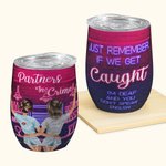 Henkilökohtainen Partners In Crime Muista vain, jos jäämme kiinni olen kuuro ja et puhu Viini Tumbler eristys vaikutus Parhaat ystävät lahja