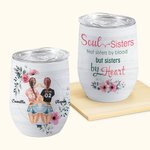 Personalizzato Soul Sisters We're Sisters By Heart Wine Tumbler Regalo di uso quotidiano per l'amica del cuore