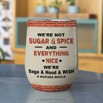 Personalized We're Not Sugar And Spice Everything Nice Bestie Caption Wine Tumbler Friend Gift with Insulation Effect