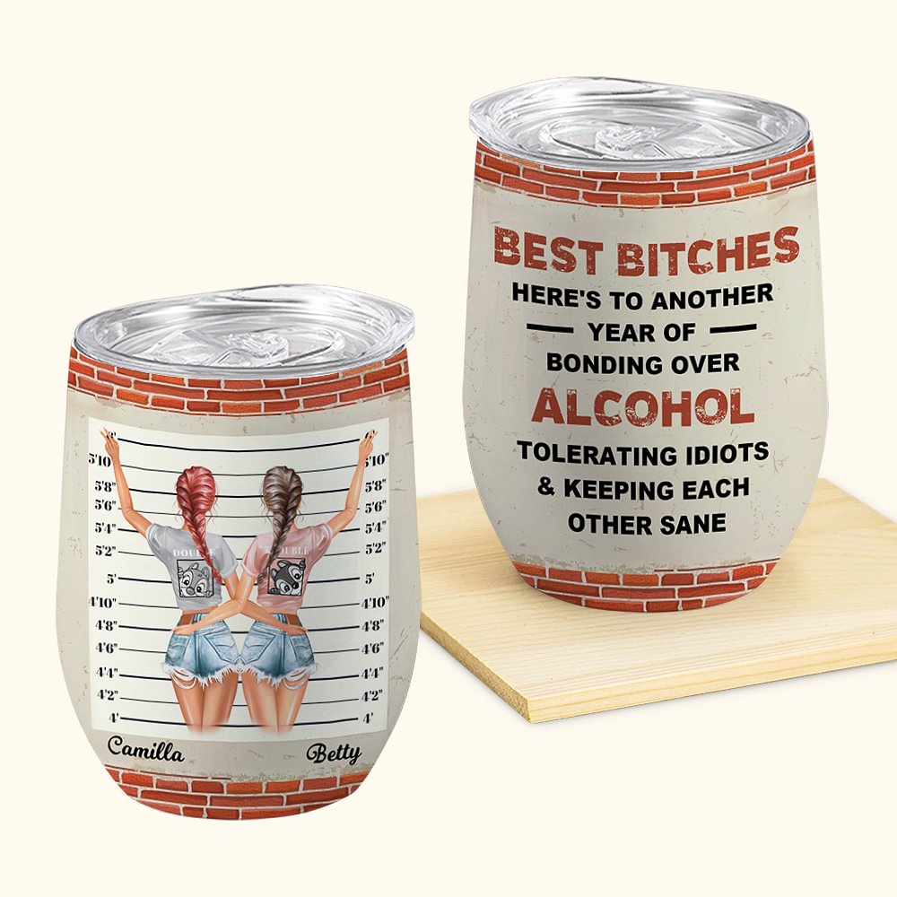 Personalizzato Here's To Another Year Of Bonding Over Alcohol Best Bestie Wine Tumbler Regalo per il migliore amico con effetto isolante
