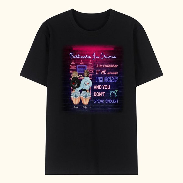 Personalizada Compañeros en el Crimen Recuerda que si nos pillan yo soy sordo y tú no hablas inglés Camiseta Cumpleaños Besties Regalo para el mejor a