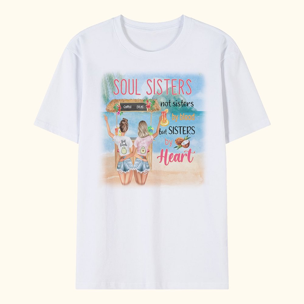 T-shirt personnalisé Soul Sisters Not Sisters by Blood But Sisters by Heart T-shirt Friendship Gift
